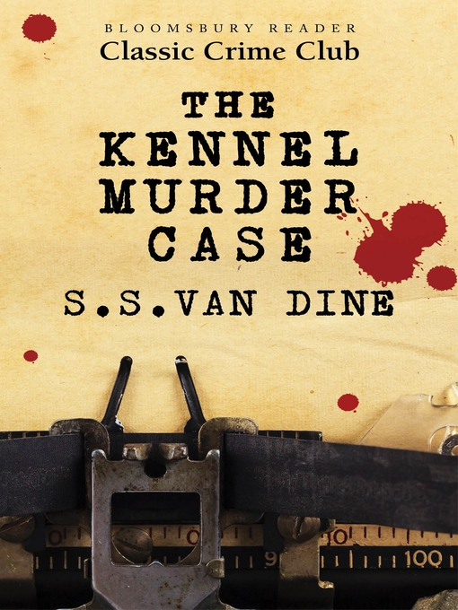 Title details for The Kennel Murder Case by S.S. Van Dine - Available
